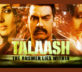 Talaash- The Search - Film Review