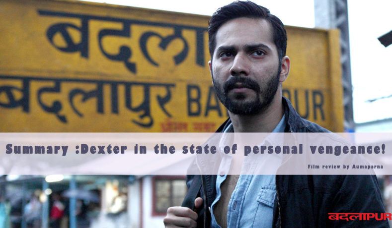 Badlapur Review – Imprisoned in Vengeance