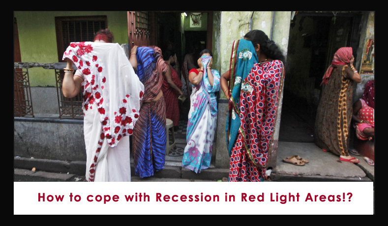 How to cope with Recession in Red Light Areas!?