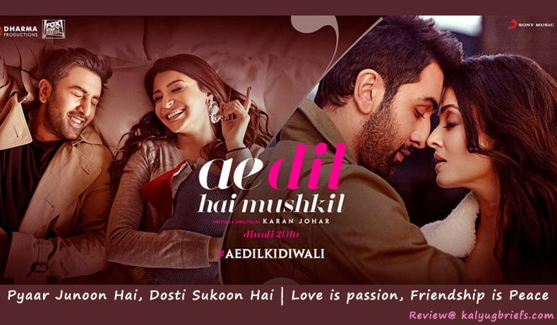 Ae Dil Hai Mushkil – Review