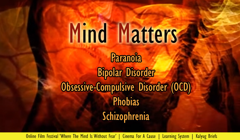 Short Film : Mind Matters – Different Mental Maladies