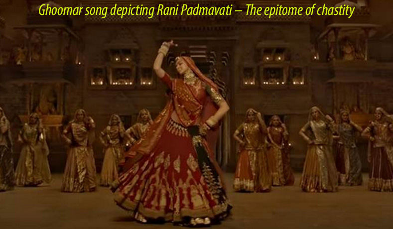 Ghoomar song depicting Rani Padmavati – The epitome of chastity