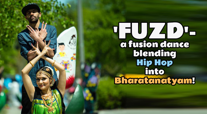 ‘FUZD’- a fusion dance blending Hip Hop into Bharatanatyam!