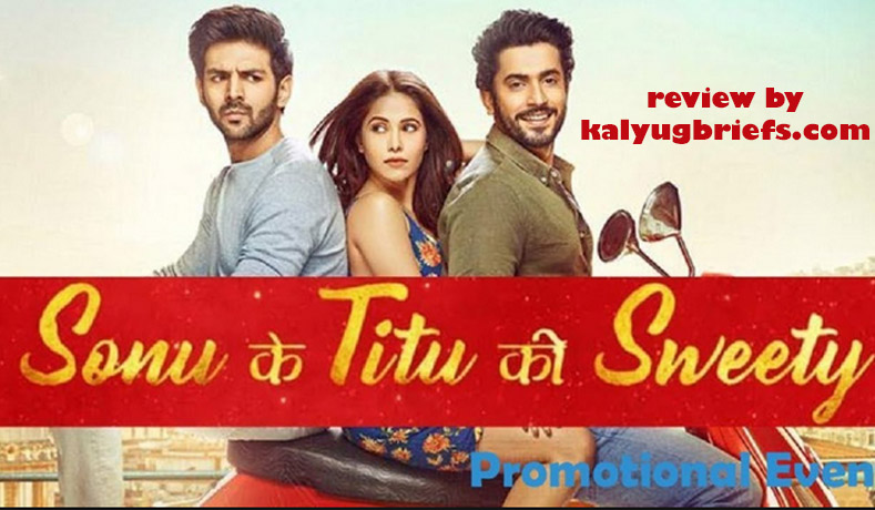 Sonu Ke Titu Ki Sweety – Film Review