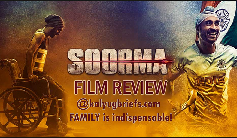 Soorma – Film Review By Kalyug Briefs