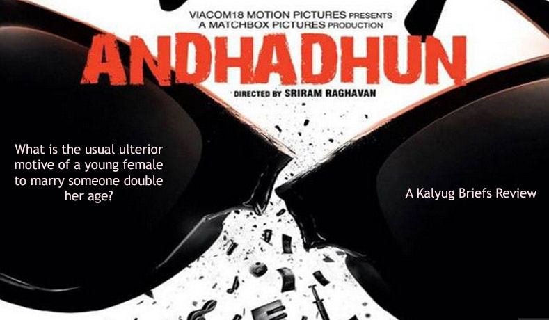 Andhadhun -A Kalyug Briefs Review