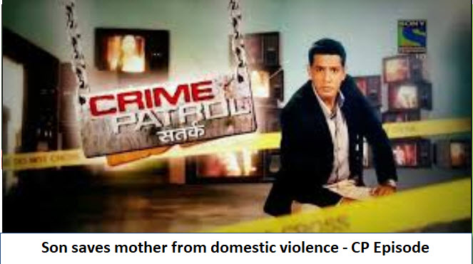 Son saves mother from domestic violence – CP Episode