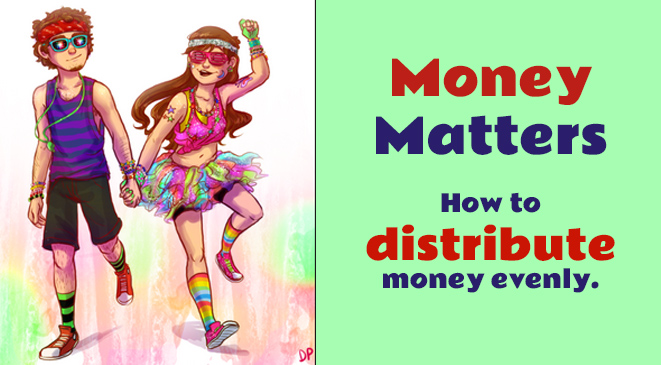 Money matters – How to distribute money evenly.