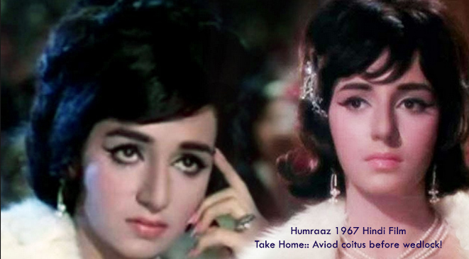 Humraaz, 1967 film – The consequences of coitus before wedlock!