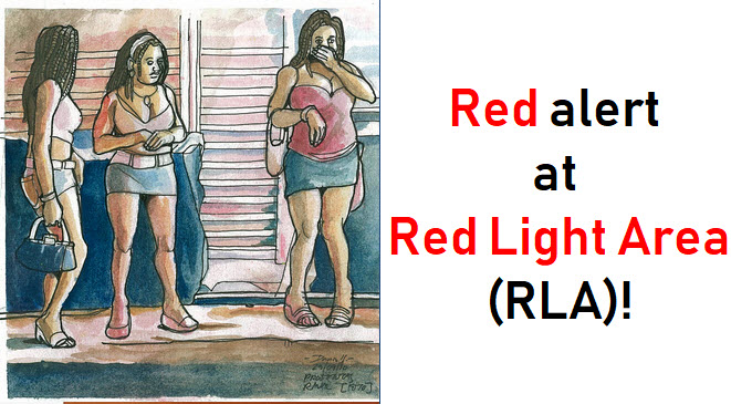 Red alert at Red Light Area (RLA)!