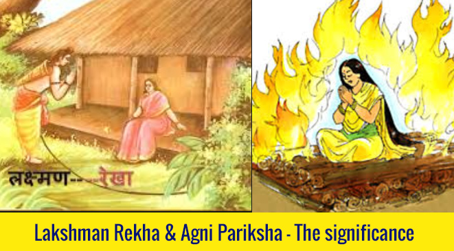 Lakshman Rekha & Agni Pariksha – The significance