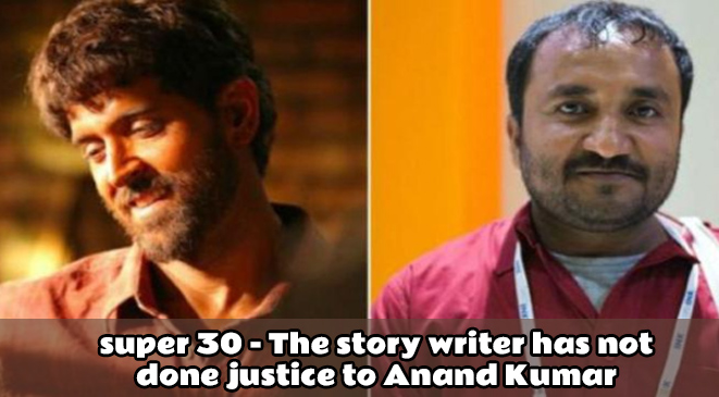 Super 30 – The story writer has not done justice to Anand Kumar!