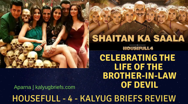 Housefull 4 – The Kalyug Briefs review