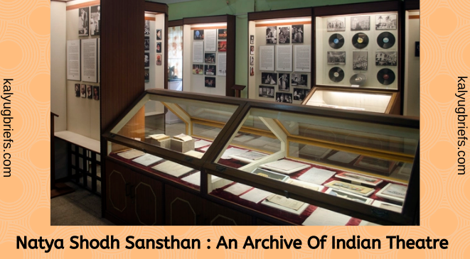 Natya Shodh Sansthan : An Archive Of Indian Theatre