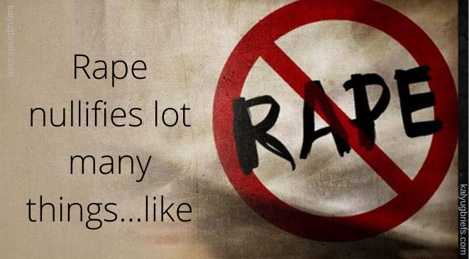 Rape nullifies lot many things…like
