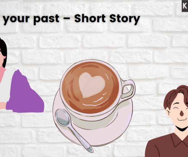 Forget your past – Short Story