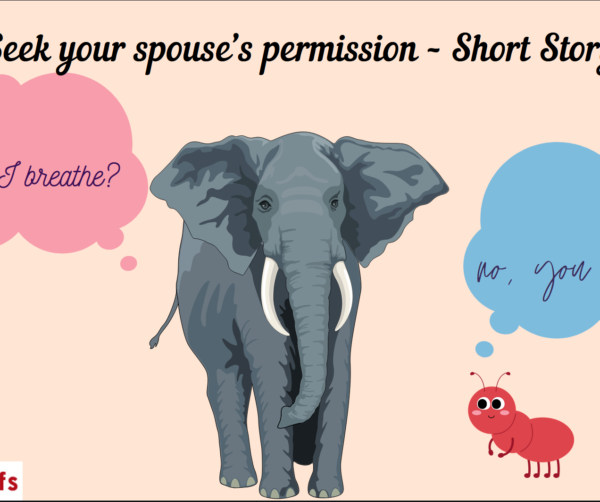 Seek your spouse’s permission – Short Story
