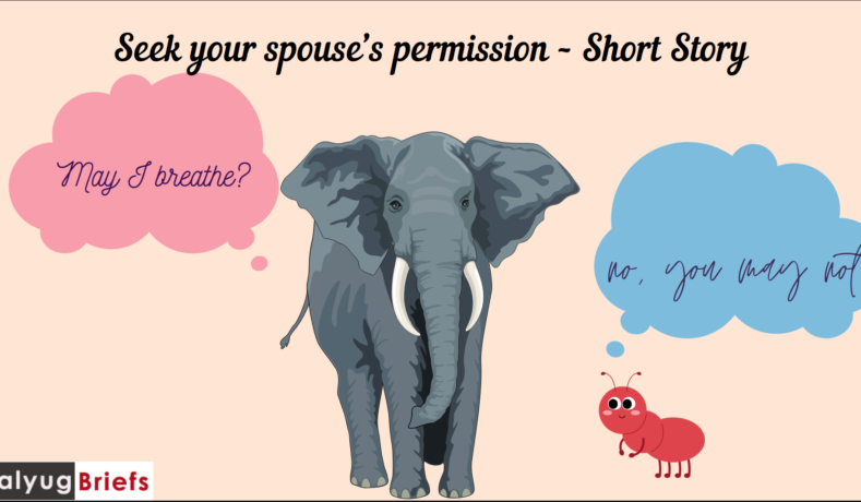 Seek your spouse’s permission – Short Story