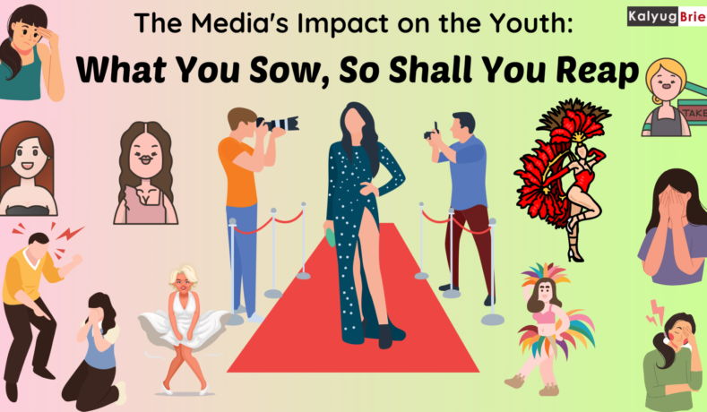The Media's Impact on the Youth: What You Sow, So Shall You Reap