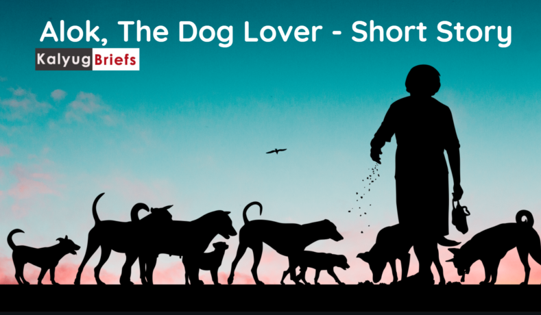Alok, The Dog Lover - Short Story