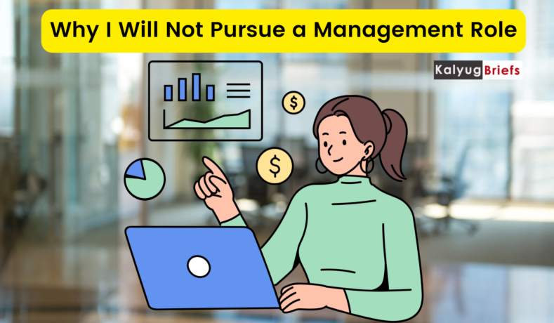 Why I Will Not Pursue a Management Role!